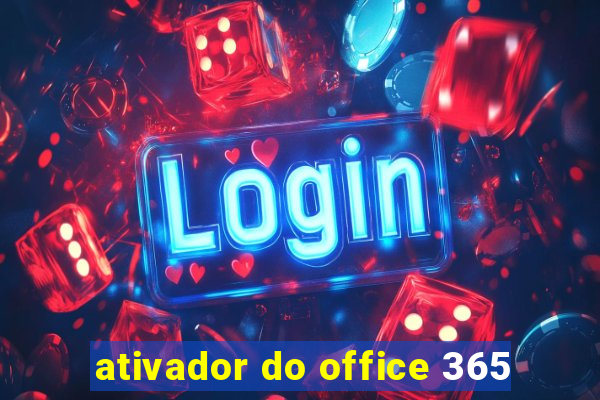 ativador do office 365